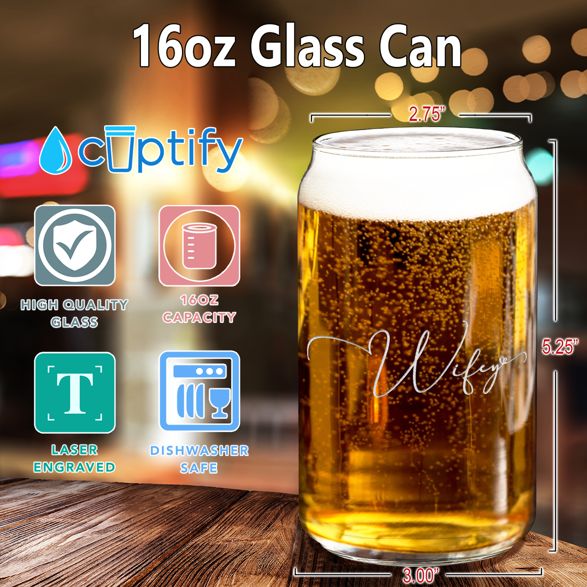  Wifey Etched on 16 oz Beer Glass Can