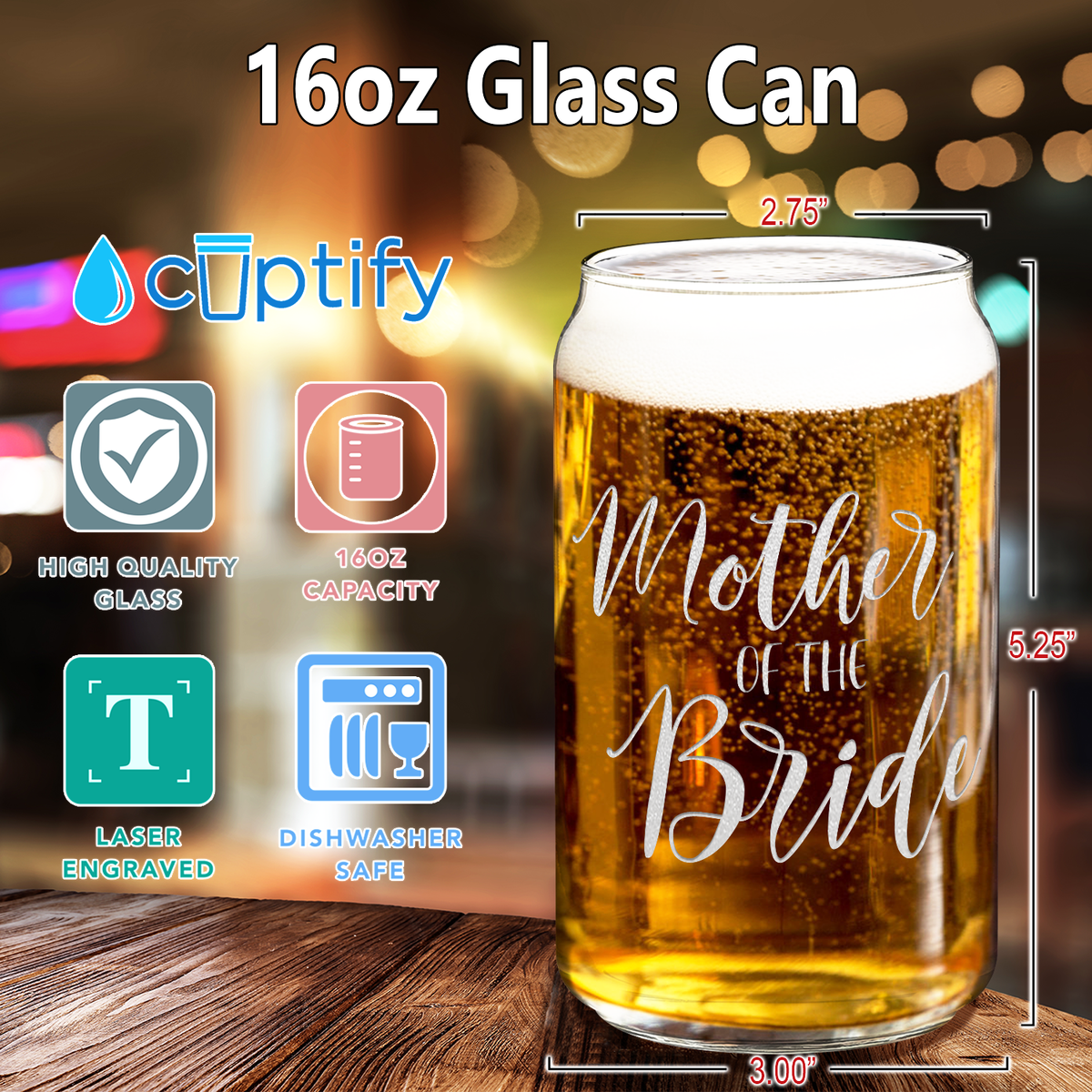  Mother of the Bride Etched on 16 oz Beer Glass Can