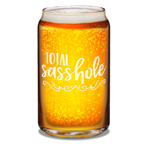  Total Sasshole 16 oz Beer Glass Can