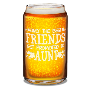  Get Promoted to Aunt 16 oz Beer Glass Can