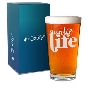 Auntie Life Engraved Beer Pint Glass