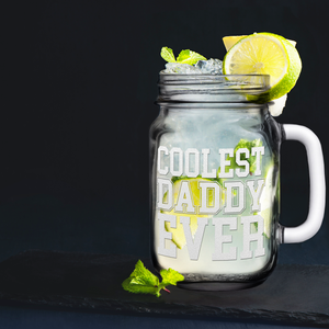 Coolest Daddy Ever Etched on 16oz Mason Jar Glass