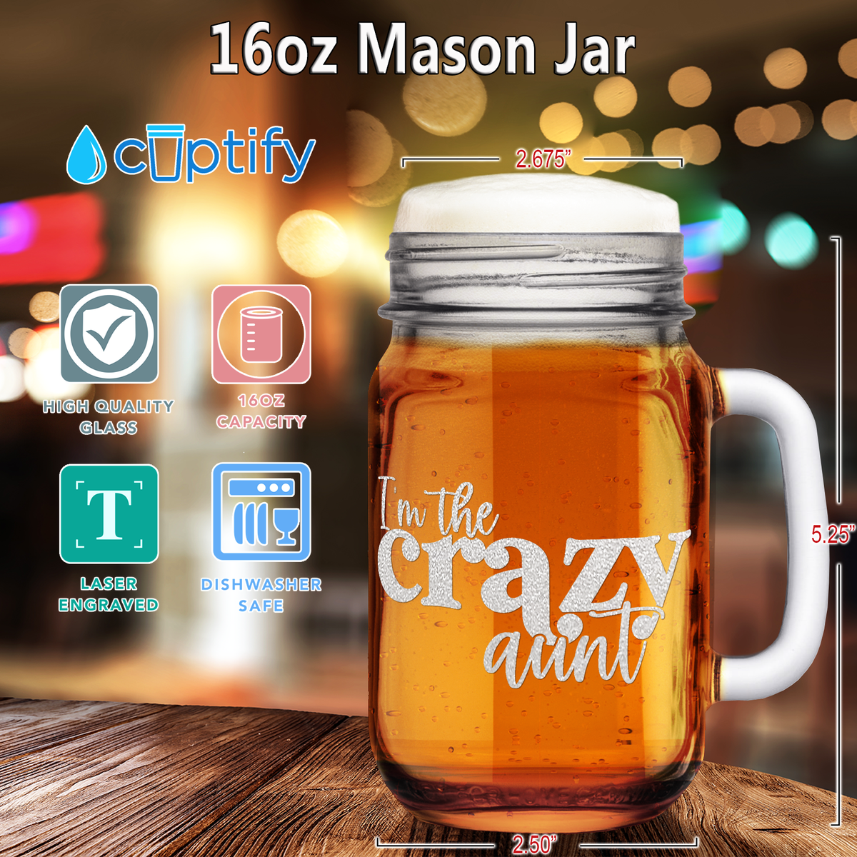 I'm The Crazy Aunt Etched on 16oz Mason Jar Glass