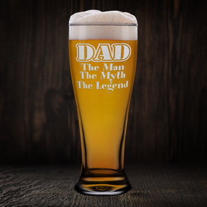 DAD The Man The Myth The Legend Etched on 16 oz Glass Pilsner