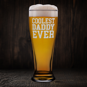Coolest Daddy Ever Etched on 16 oz Glass Pilsner