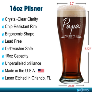 Papa Established 2022 Etched on 16 oz Glass Pilsner