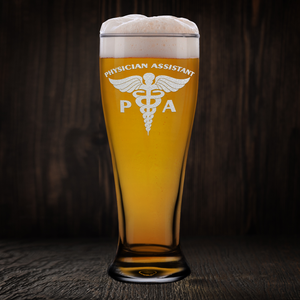PA Physician Assistant Beer Pilsner Glass