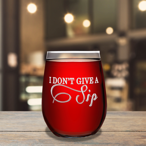 I don't Give A Sip on 17oz Stemless Wine Glass