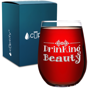 Drinking Beauty on 17oz Stemless Wine Glass