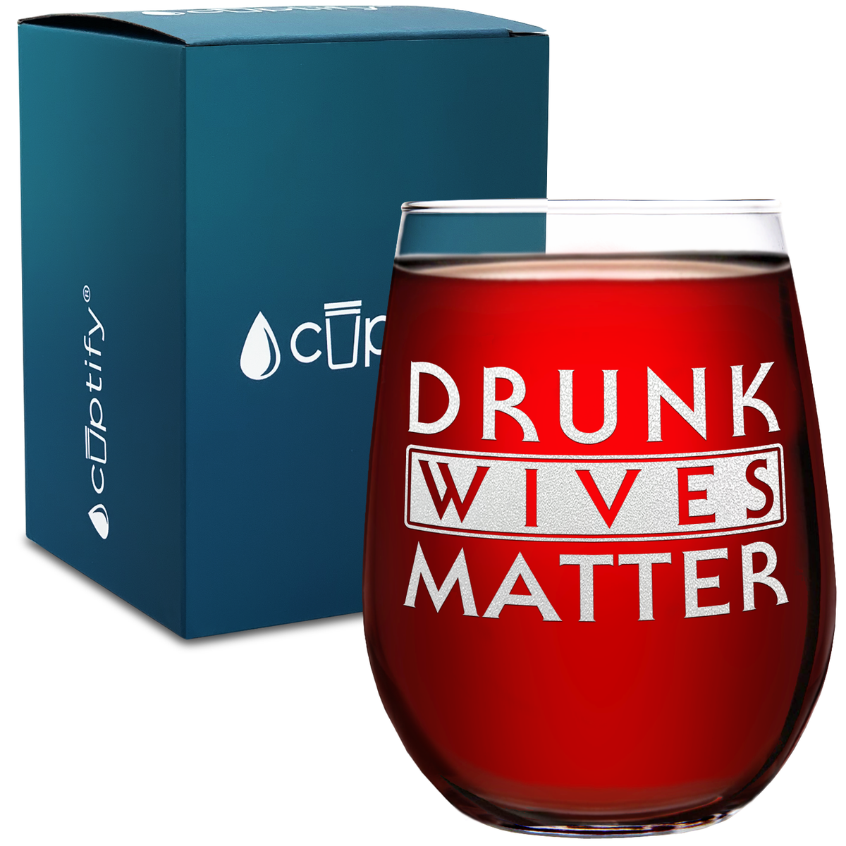 Drunk Wives Matter on 17oz Stemless Wine Glass