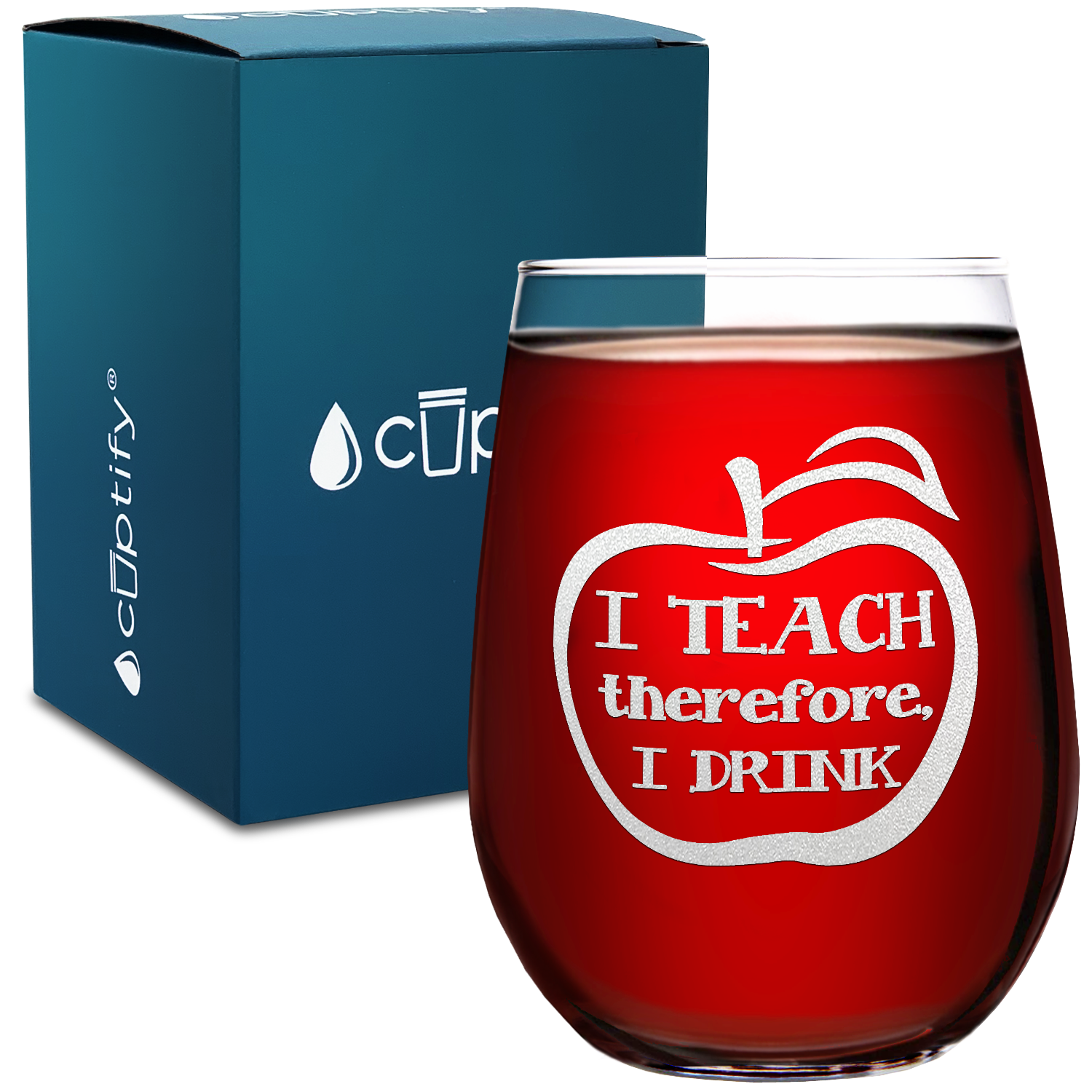 I Teach Therefore I Drink on 17oz Stemless Wine Glass