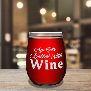 Age Gets Better with Wine on 17oz Stemless Wine Glass