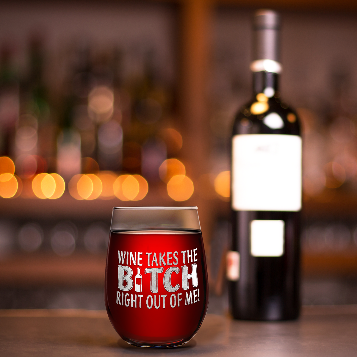 Wine takes Bitch Right out of Me on 17oz Stemless Wine Glass