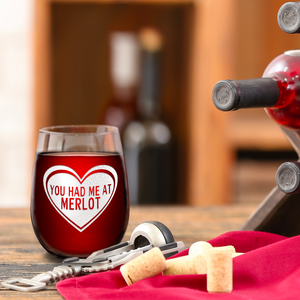 You had me at Merlot on 17oz Stemless Wine Glass