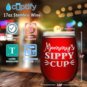 Mommy's Sippy Cup on 17oz Stemless Wine Glass