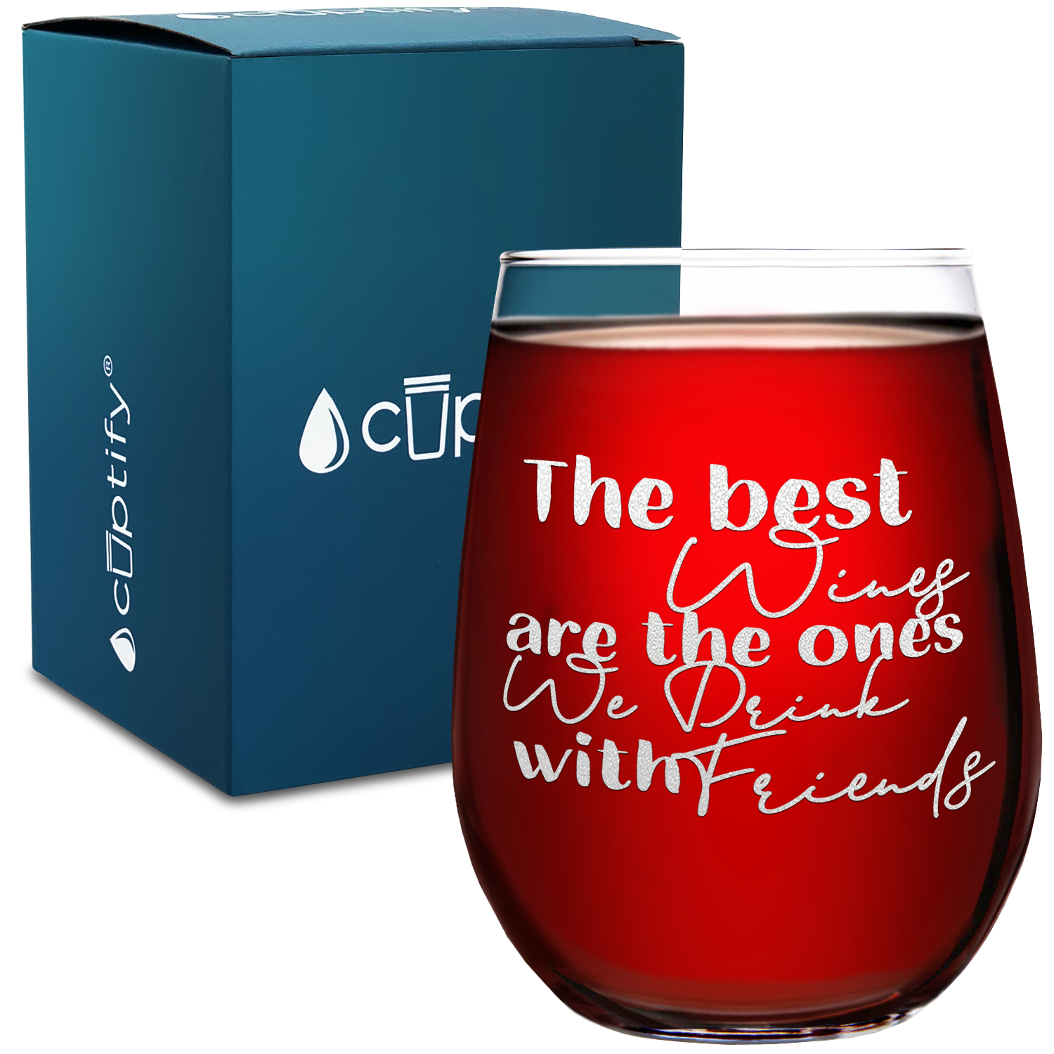 the best wine, we drink with friends on 17oz Stemless Wine Glass