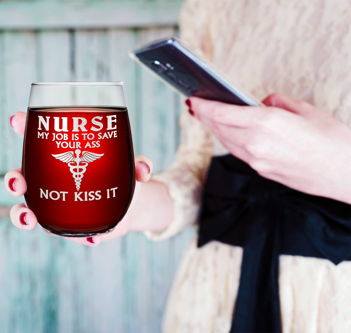 My Job Is To Save Your Ass Not Kiss on 17oz Stemless Wine Glass