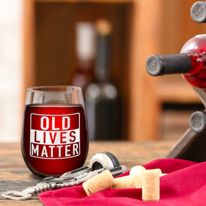 Old Lives Matter on 17oz Stemless Wine Glass