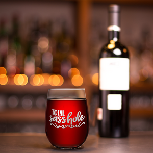 Total Sasshole Laser Engraved on 15 oz Stemless Wine Glass
