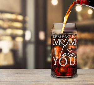  Remember Mom I Love You Etched on Glass