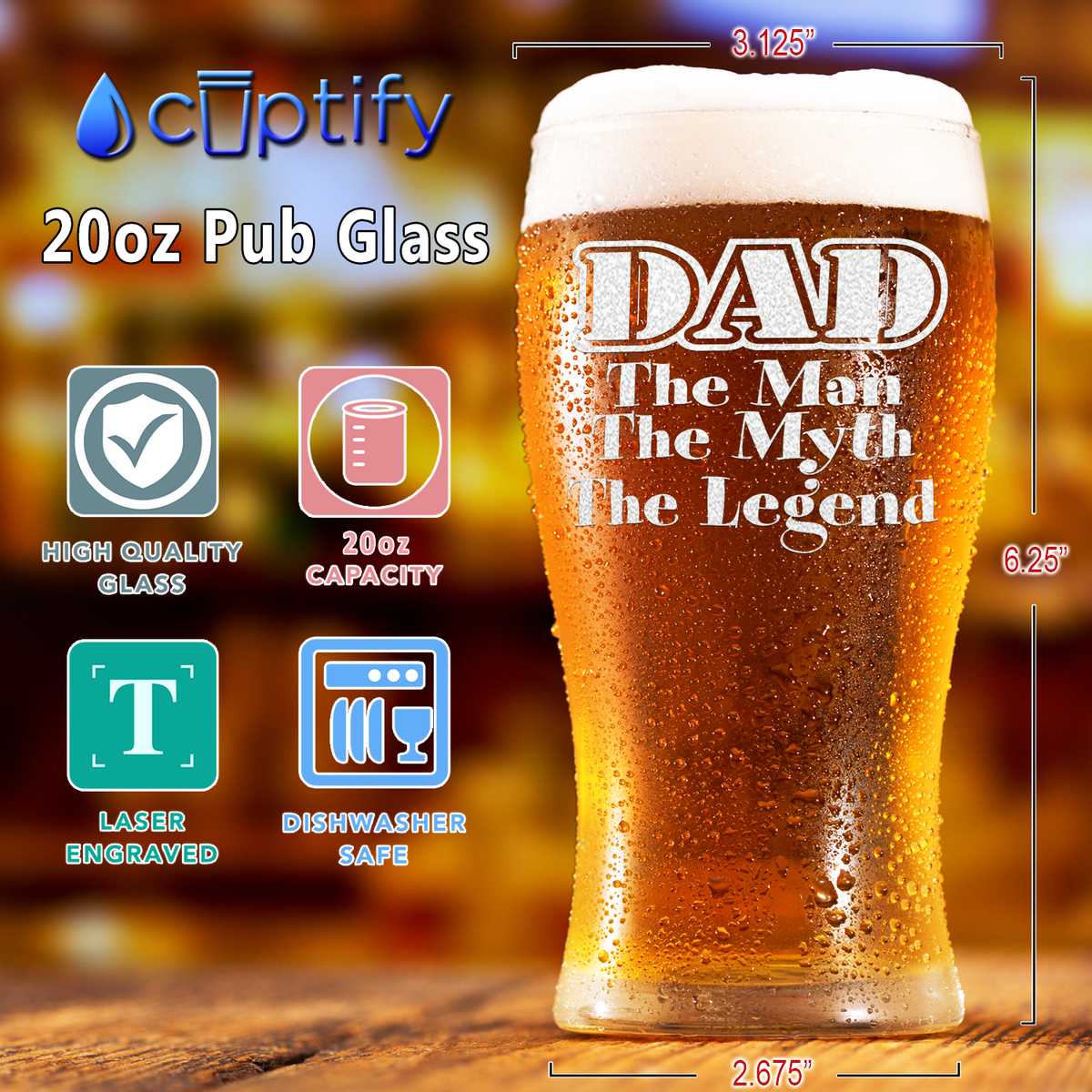 DAD The Man The Myth The Legend Etched on 20 oz Pub Glass