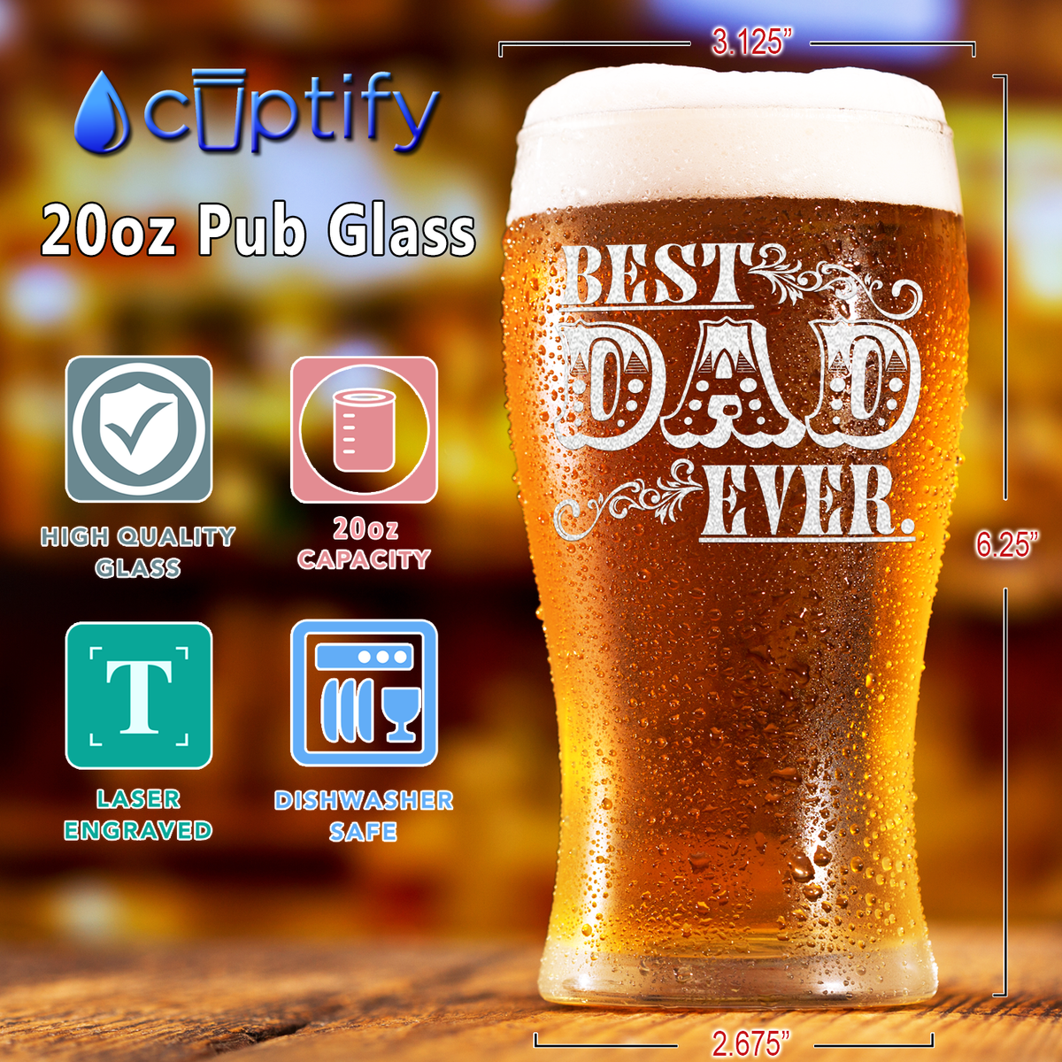 Best Dad Ever Design Etched on 20 oz Pub Glass