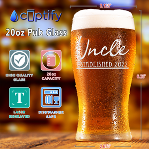 Uncle Established 2022 Etched on 20 oz Pub Glass