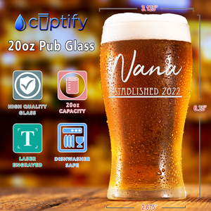 Nana Established 2022 Etched on 20 oz Pub Glass
