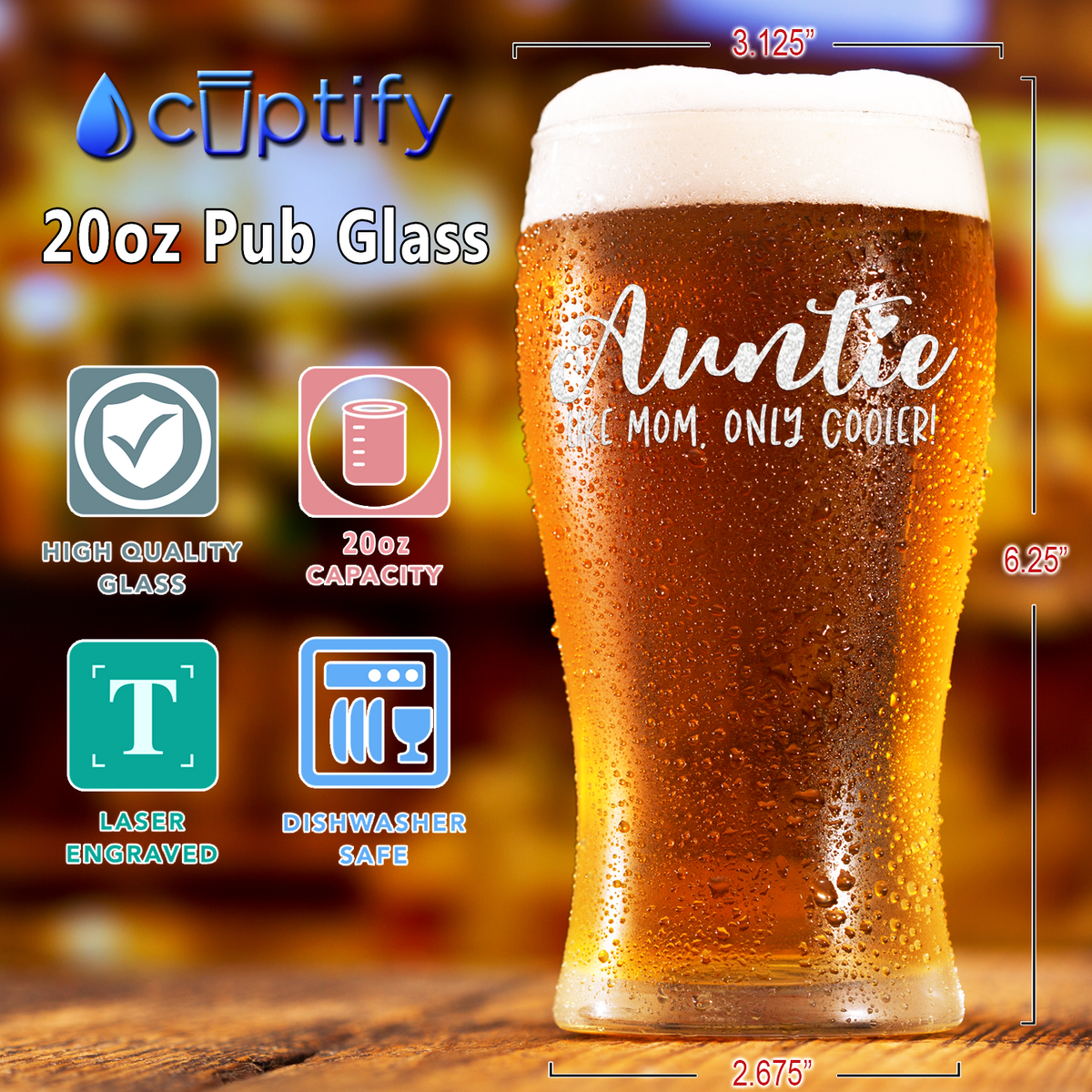 Auntie Like Mom, Only Cooler! Etched on 20 oz Pub Glass