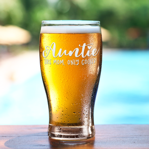 Auntie Like Mom, Only Cooler! Etched on 20 oz Pub Glass