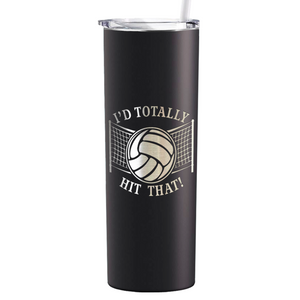 I'd Totally Hit That Laser Engraved on Stainless Steel Volleyball Tumbler