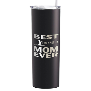 Best Gymnastics Mom Ever Laser Engraved on Stainless Steel Gymnastics Tumbler