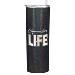 Gymnastics Life Laser Engraved on Stainless Steel Gymnastics Tumbler