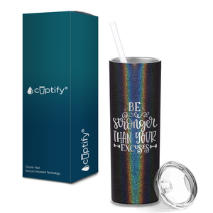 Be Stronger Laser Engraved on Stainless Steel Motivational Tumbler