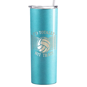 I'd Totally Hit That Laser Engraved on Stainless Steel Volleyball Tumbler