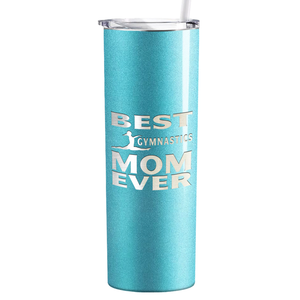 Best Gymnastics Mom Ever Laser Engraved on Stainless Steel Gymnastics Tumbler