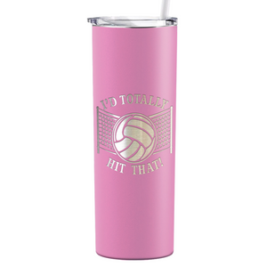 I'd Totally Hit That Laser Engraved on Stainless Steel Volleyball Tumbler