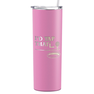 I'd Tap That Golf Ball Laser Engraved on Stainless Steel Golf Tumbler