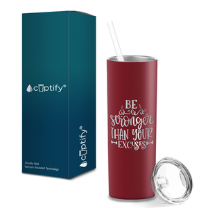 Be Stronger Laser Engraved on Stainless Steel Motivational Tumbler