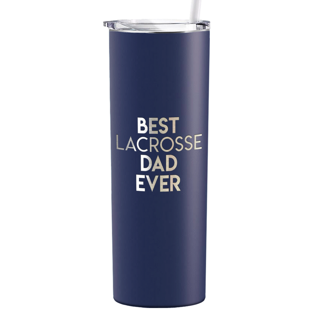 Best Lacrosse Dad Ever Laser Engraved on Stainless Steel Lacrosse Tumbler