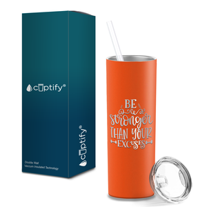 Be Stronger Laser Engraved on Stainless Steel Motivational Tumbler