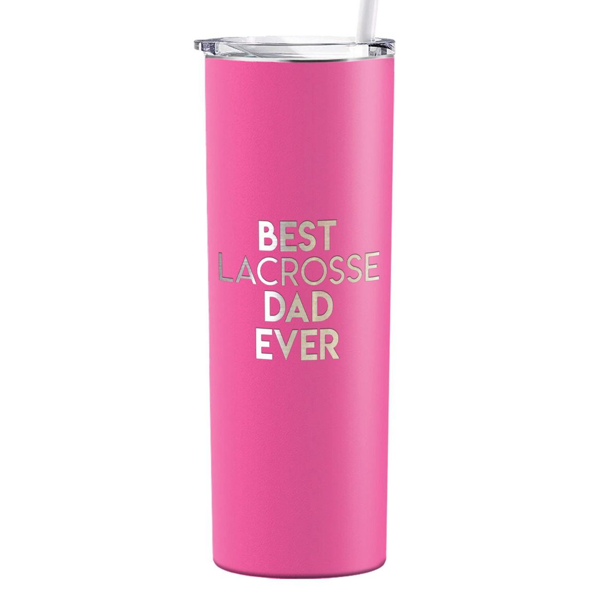 Best Lacrosse Dad Ever Laser Engraved on Stainless Steel Lacrosse Tumbler