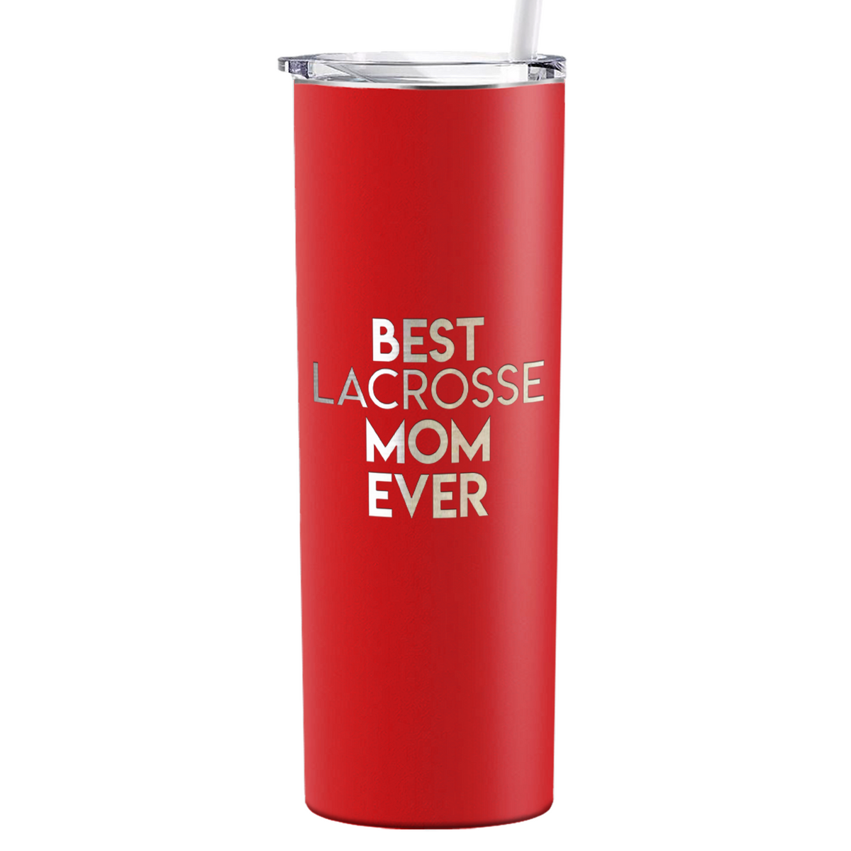 Best Lacrosse Mom Ever Laser Engraved on Stainless Steel Lacrosse Tumbler