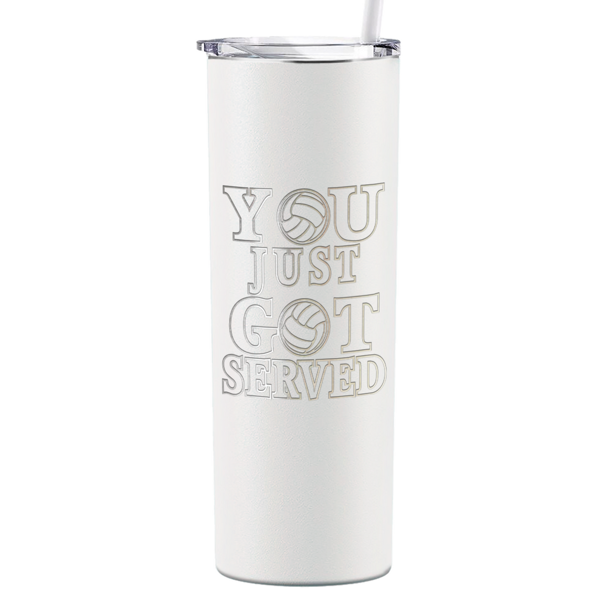 You Just Got Served Laser Engraved on Stainless Steel Volleyball Tumbler