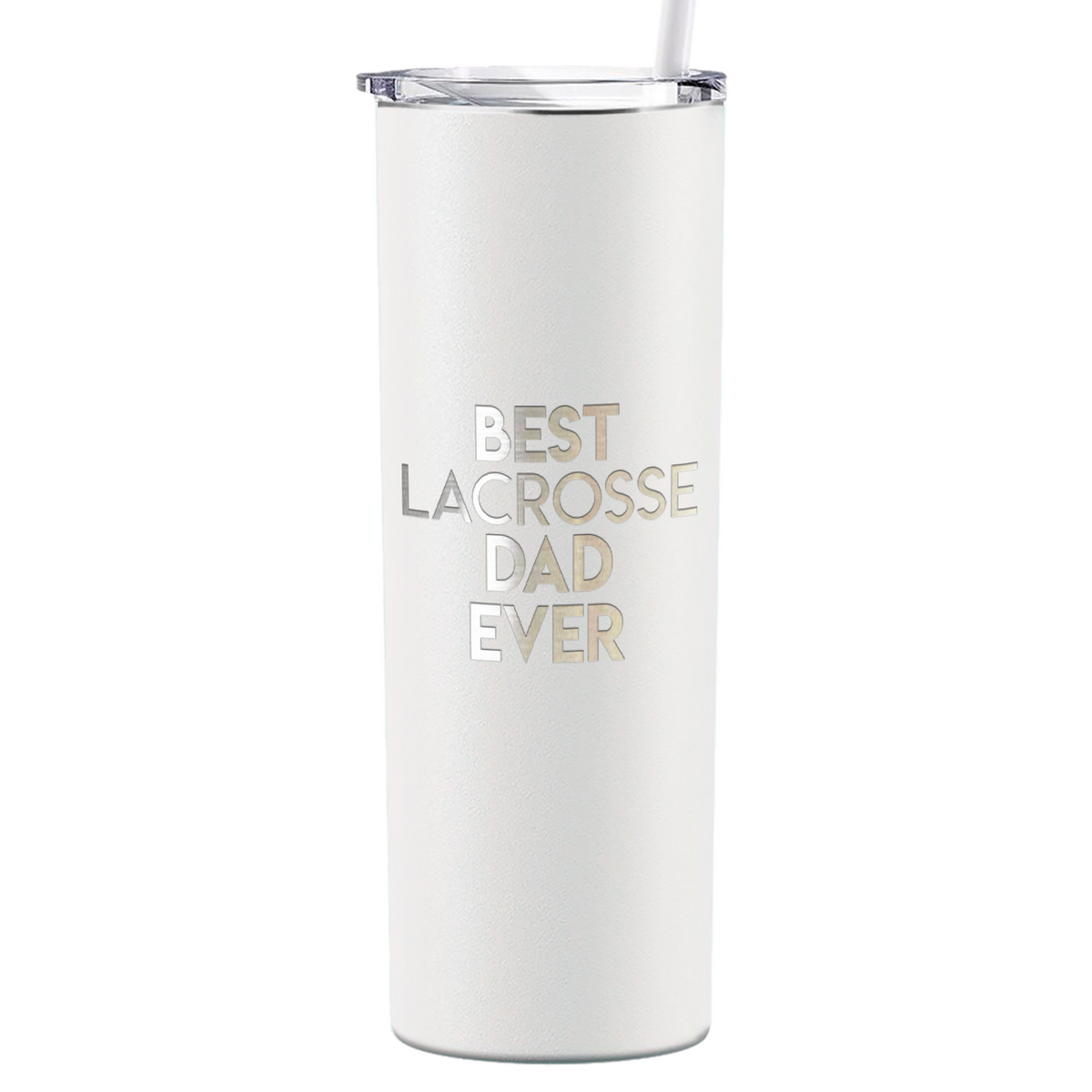 Best Lacrosse Dad Ever Laser Engraved on Stainless Steel Lacrosse Tumbler