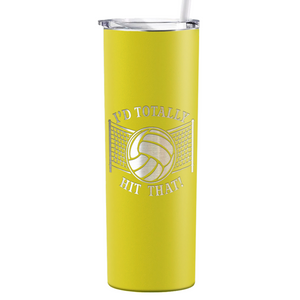 I'd Totally Hit That Laser Engraved on Stainless Steel Volleyball Tumbler