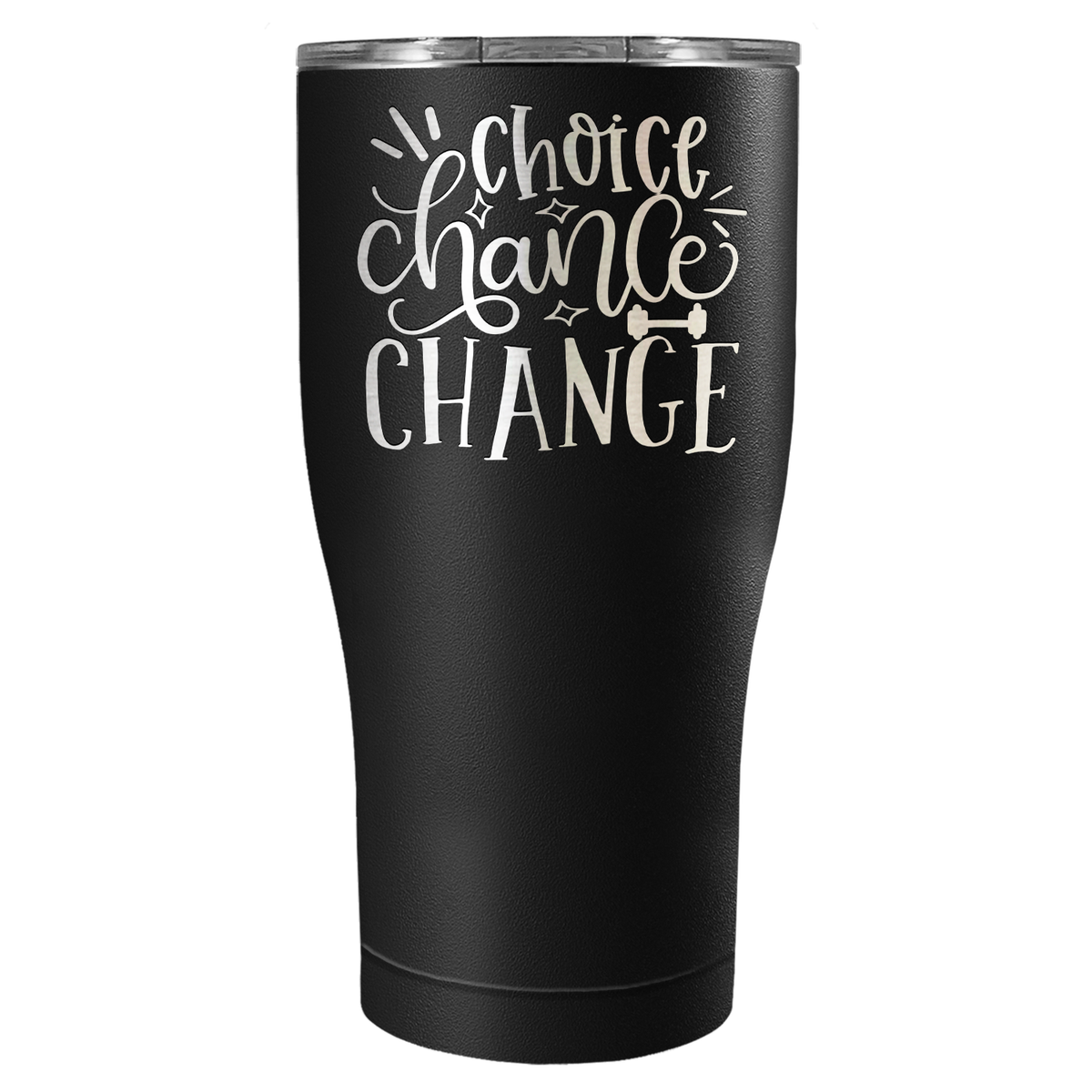 Choice Chance Change Laser Engraved on Stainless Steel Motivational Tumbler