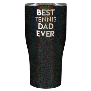 Best Tennis Dad Ever Laser Engraved on Stainless Steel Tennis Tumbler