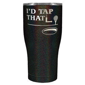 I'd Tap That Golf Ball Laser Engraved on Stainless Steel Golf Tumbler