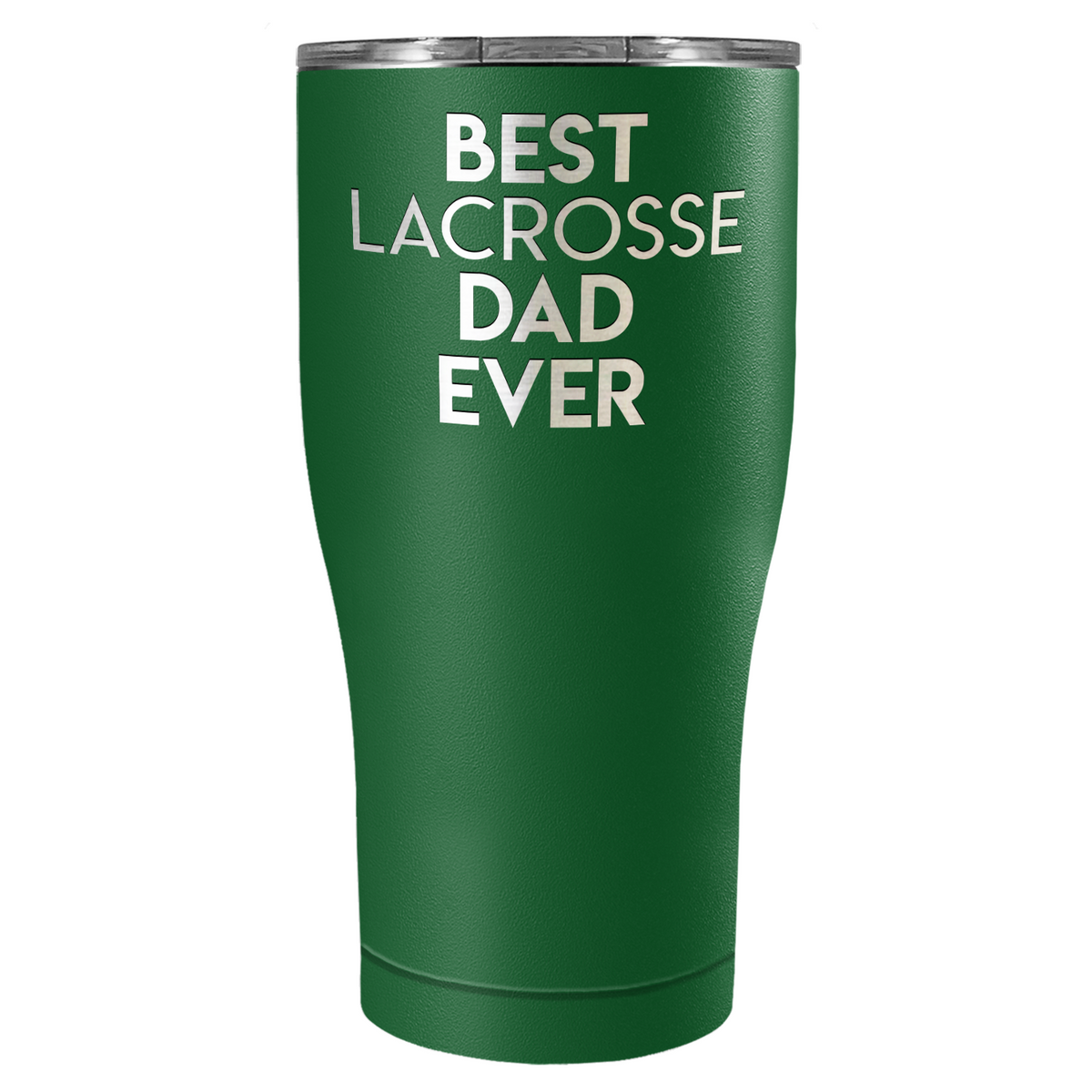 Best Lacrosse Dad Ever Laser Engraved on Stainless Steel Lacrosse Tumbler